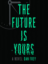 Cover image for The Future Is Yours